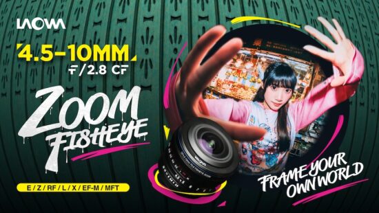 Venus Optics Launches Laowa 4.5-10mm f/2.8 Fisheye Zoom for Nikon Z-Mount - Nikon Rumors