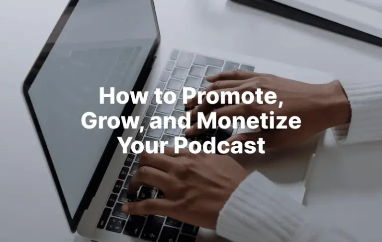 Promote, Grow, Monetize Your Podcast in 2026: Expert Tips - Riverside