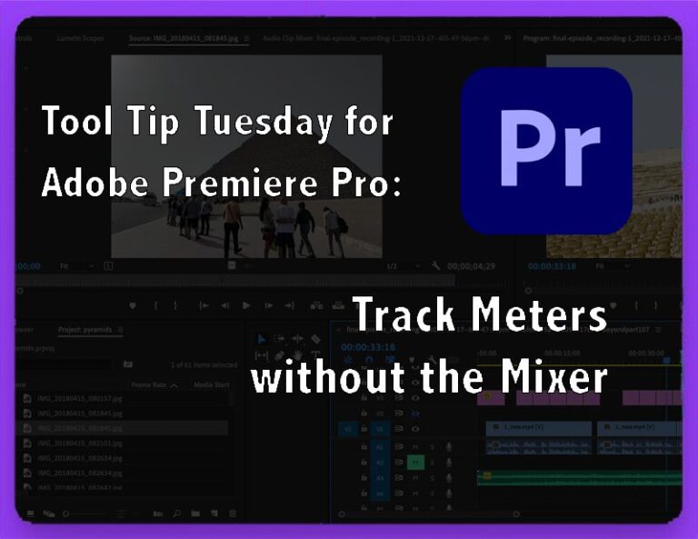 Adobe Premiere Pro Tip: View Audio Meters Without Opening the Mixer Panel - ProVideo Coalition