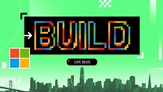 Microsoft Build 2026 Recap: Key Announcements for Creators - PCMag Australia