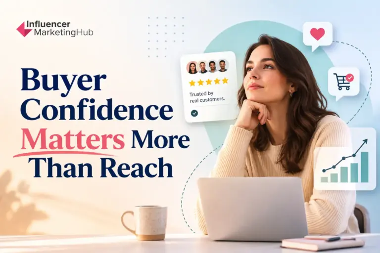 Why Buyer Confidence Trumps Vanity Metrics for Creators - Influencer Marketing Hub
