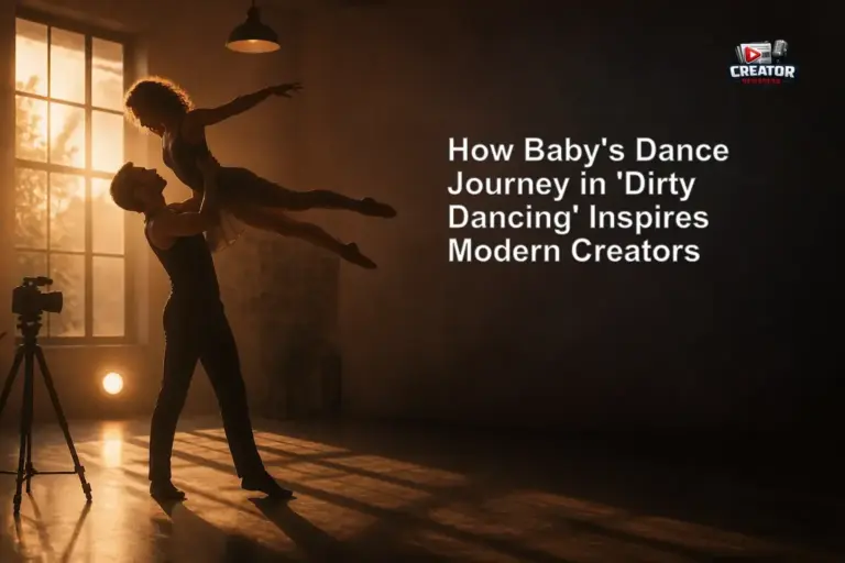 How Baby’s Dance Journey in ‘Dirty Dancing’ Inspires Modern Creators