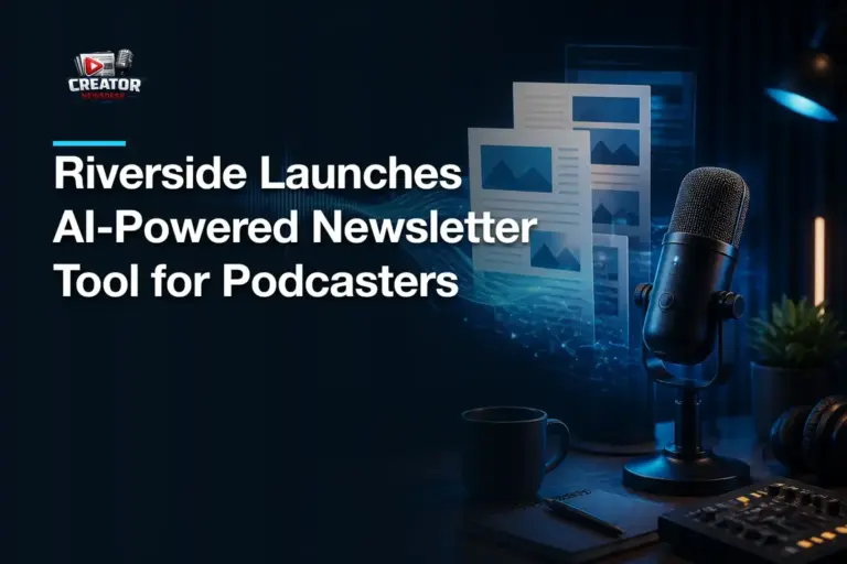 Riverside Launches AI-Powered Newsletter Tool for Podcasters