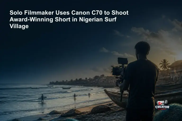 Solo Filmmaker Uses Canon C70 to Shoot Award-Winning Short in Nigerian Surf Village