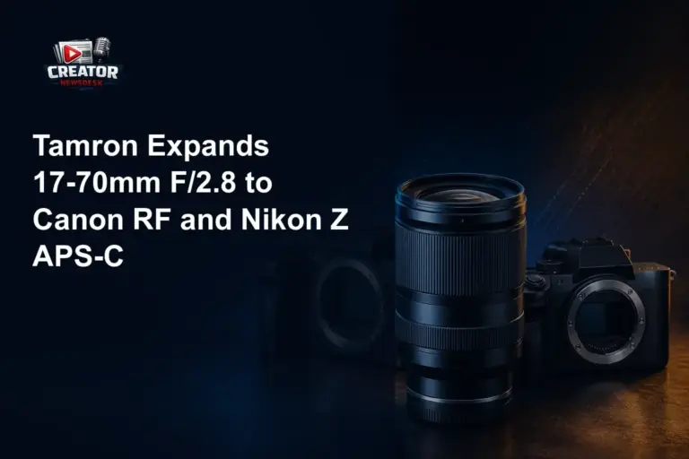 Tamron Expands 17-70mm F/2.8 to Canon RF and Nikon Z APS-C